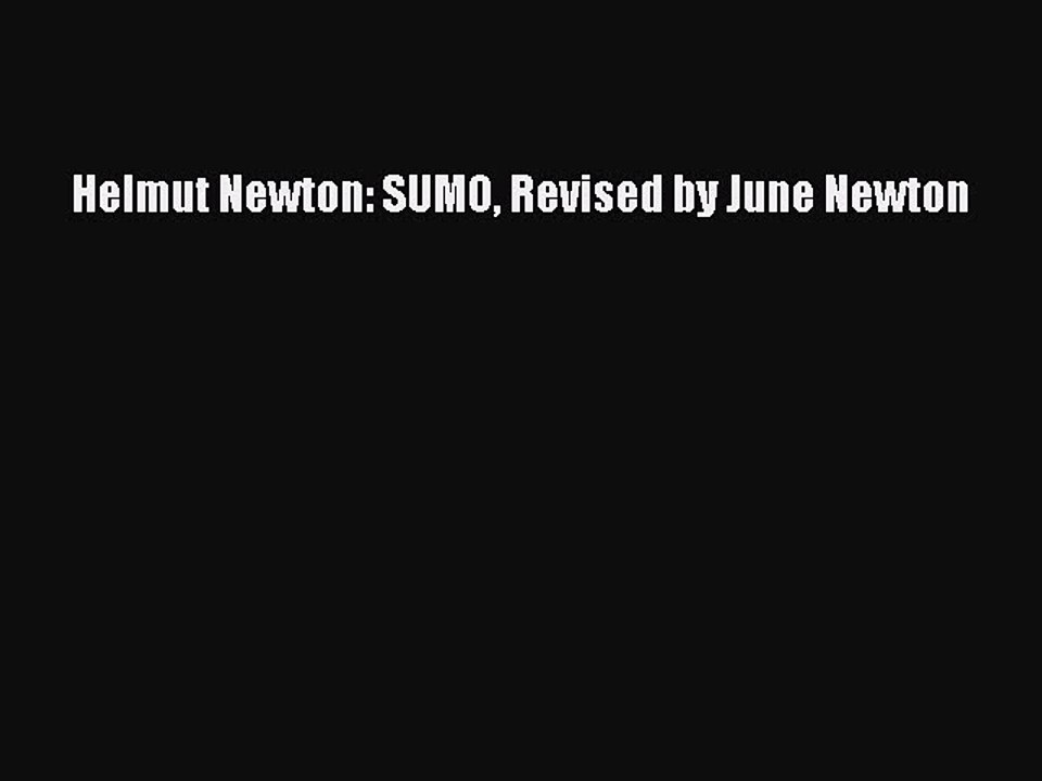 PDF Helmut Newton: SUMO Revised by June Newton Free Books