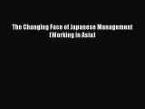 [PDF] The Changing Face of Japanese Management (Working in Asia) [Read] Online