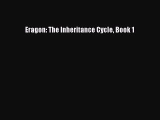 Read Eragon: The Inheritance Cycle Book 1 Ebook Free