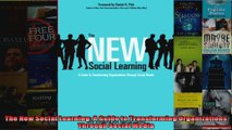 The New Social Learning A Guide to Transforming Organizations Through Social Media