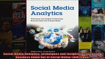 Social Media Analytics Techniques and Insights for Extracting Business Value Out of