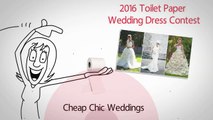 Enter the 2016 Toilet Paper Wedding Dress Contest Presented by Cheap Chic Weddings and Charmin