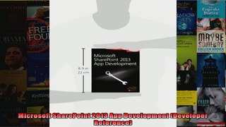 Microsoft SharePoint 2013 App Development Developer Reference