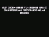 Download STUDY GUIDE FOR SERIES 57 LICENSE EXAM: SERIES 57 CRAM MATERIAL with PRACTICE QUESTIONS