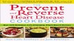 Read The Prevent and Reverse Heart Disease Cookbook  Over 125 Delicious  Life Changing  Plant