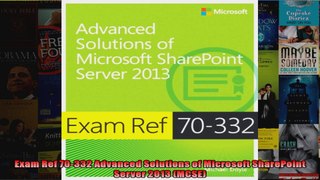 Exam Ref 70332 Advanced Solutions of Microsoft SharePoint Server 2013 MCSE