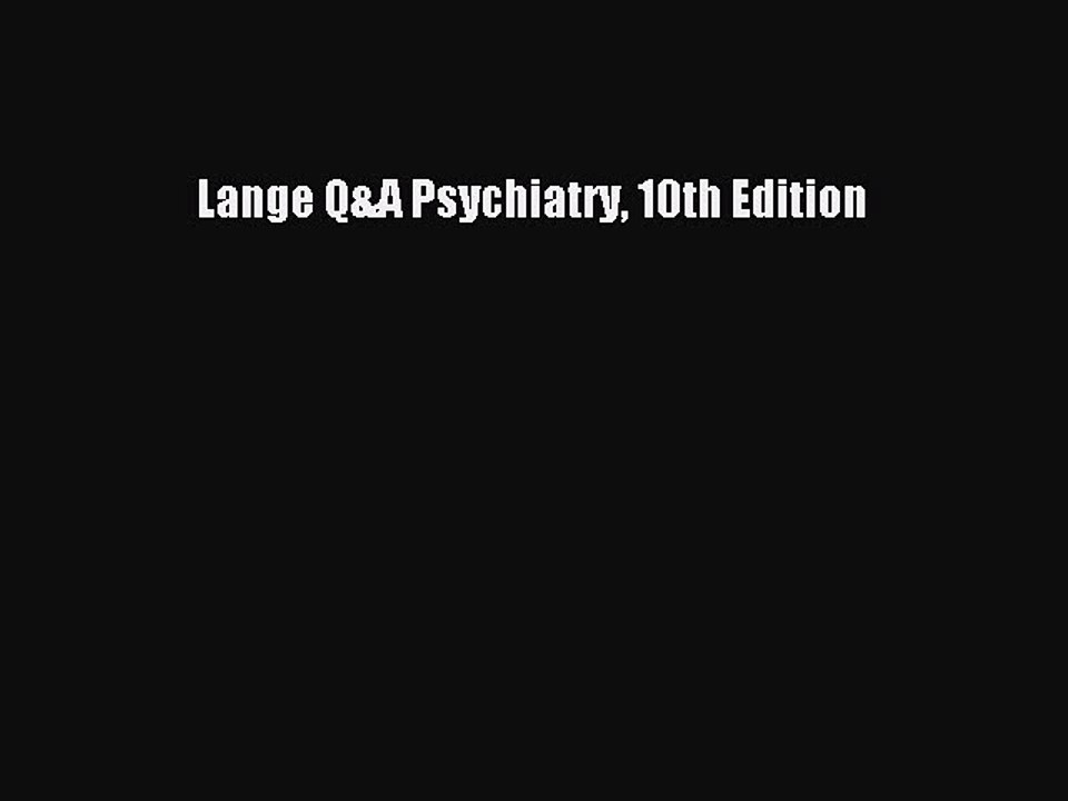 Read Lange Q&A Psychiatry 10th Edition Ebook Free