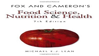 Read Fox and Cameron s Food Science  Nutrition   Health  7th Edition  Hodder Arnold Publication