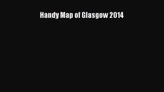 [PDF] Handy Map of Glasgow 2014 [Read] Full Ebook