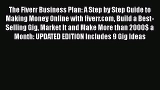 [PDF] The Fiverr Business Plan: A Step by Step Guide to Making Money Online with fiverr.com