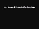 PDF Ernie Coombs: Mr Dress-Up (The Canadians)  Read Online