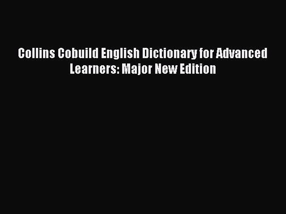 Download Collins Cobuild English Dictionary for Advanced Learners: Major New Edition PDF Free