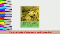 Download  The Ara Pacis of Augustus and Mussolini PDF Full Ebook