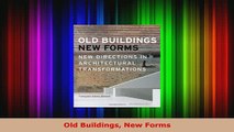 Download  Old Buildings New Forms Read Online