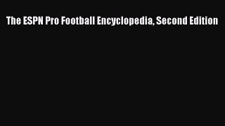 Read The ESPN Pro Football Encyclopedia Second Edition Ebook Free