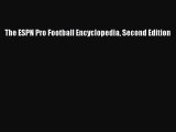 Read The ESPN Pro Football Encyclopedia Second Edition Ebook Free
