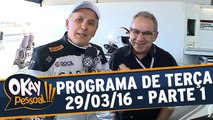 Okay Pessoal!!! 29.03.16 - Terça - Parte 1