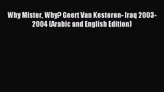 Download Why Mister Why? Geert Van Kesteren- Iraq 2003-2004 (Arabic and English Edition) PDF