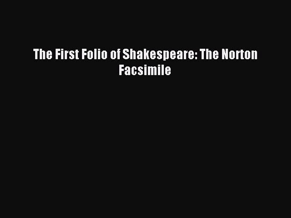 Download The First Folio of Shakespeare: The Norton Facsimile PDF Online