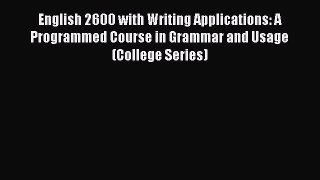 Read English 2600 with Writing Applications: A Programmed Course in Grammar and Usage (College