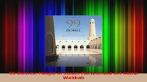 Download  99 Domes Masjid of Imam Muhammad ibn Abdul Wahhab Read Online