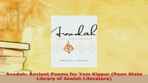 PDF  Avodah Ancient Poems for Yom Kippur Penn State Library of Jewish Literature Ebook