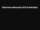 [PDF] British Forces Motorcycles 1925-45: New Edition [Download] Full Ebook