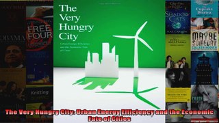 The Very Hungry City Urban Energy Efficiency and the Economic Fate of Cities