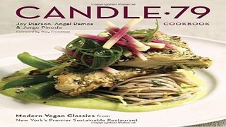 Read Candle 79 Cookbook  Modern Vegan Classics from New York s Premier Sustainable Restaurant