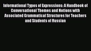 Read Informational Types of Expressions: A Handbook of Conversational Themes and Notions with