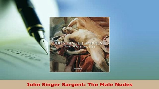 Download John Singer Sargent The Male Nudes Download Full Ebook
