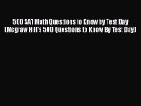 Read 500 SAT Math Questions to Know by Test Day (Mcgraw Hill's 500 Questions to Know By Test