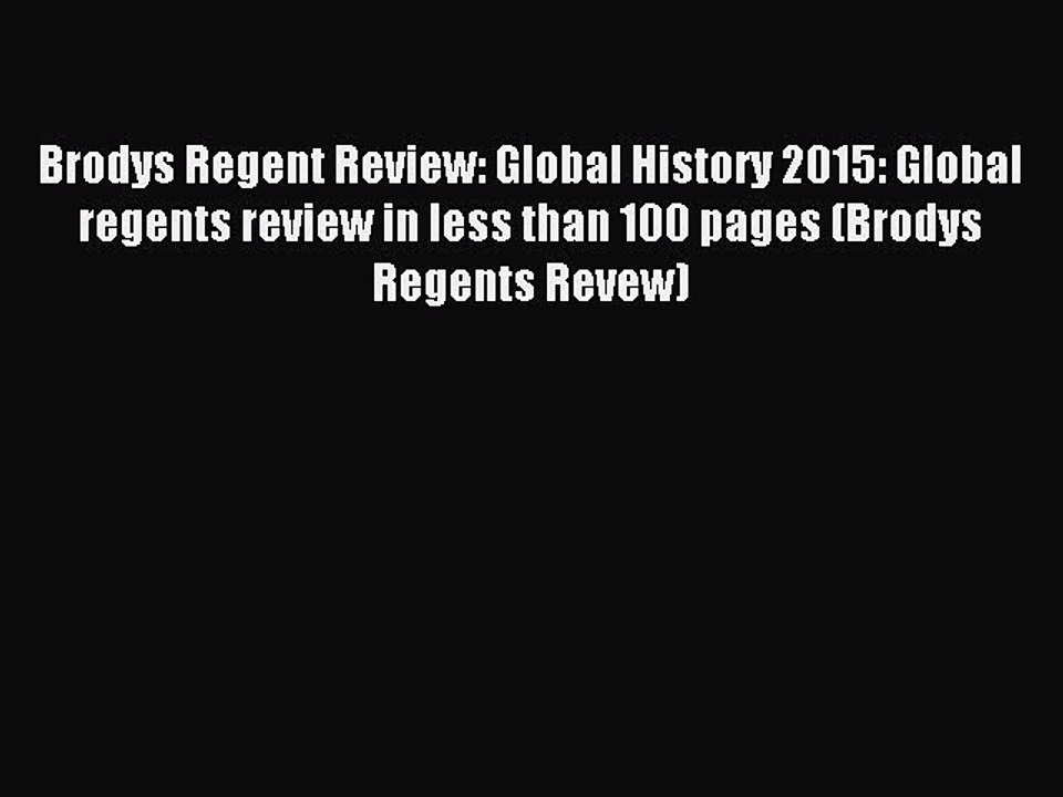 Read Brodys Regent Review: Global History 2015: Global regents review in less than 100 pages
