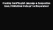 Read Cracking the AP English Language & Composition Exam 2014 Edition (College Test Preparation)