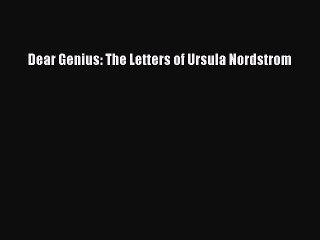 Download Dear Genius: The Letters of Ursula Nordstrom  Read Online