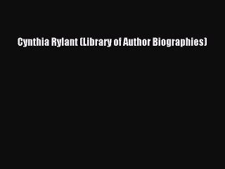 Download Cynthia Rylant (Library of Author Biographies) Free Books
