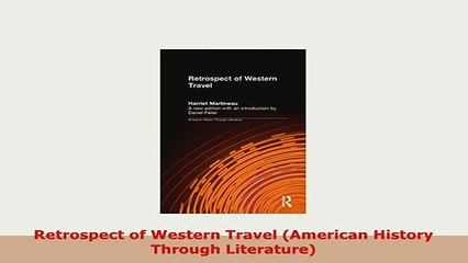 Download  Retrospect of Western Travel American History Through Literature Read Full Ebook