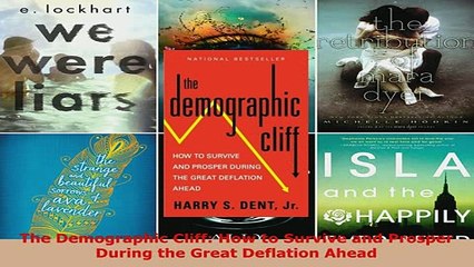 Download  The Demographic Cliff How to Survive and Prosper During the Great Deflation Ahead Free Books