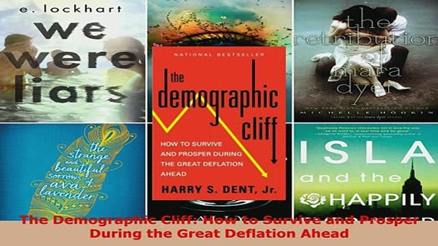Download The Demographic Cliff How to Survive and Prosper During the Great Deflation Ahead Free Books