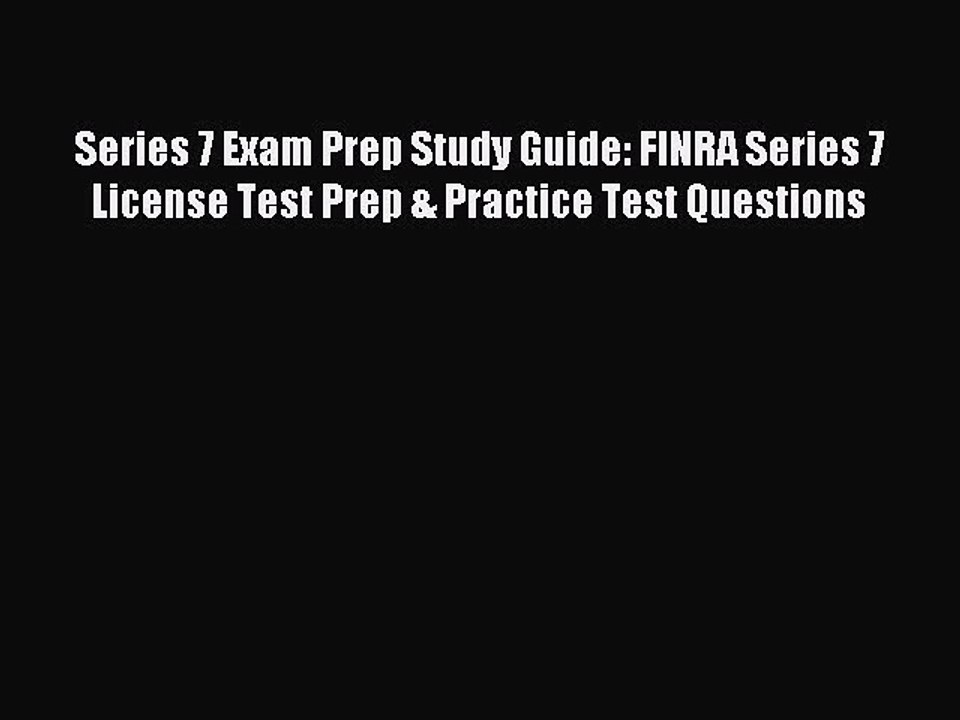 Read Series 7 Exam Prep Study Guide: FINRA Series 7 License Test Prep & Practice Test Questions