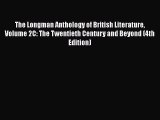 Read The Longman Anthology of British Literature Volume 2C: The Twentieth Century and Beyond