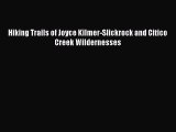 Download Hiking Trails of Joyce Kilmer-Slickrock and Citico Creek Wildernesses  Read Online