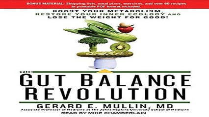 Read The Gut Balance Revolution  Boost Your Metabolism  Restore Your Inner Ecology  and Lose the