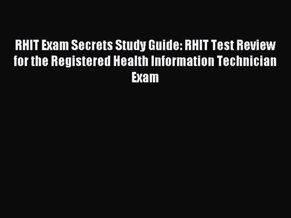 Read RHIT Exam Secrets Study Guide: RHIT Test Review for the Registered Health Information