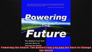Powering the Future The Ballard Fuel Cell and the Race to Change the World