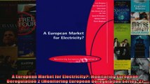 A European Market for Electricity Monitoring European Deregulation 2 Monitoring