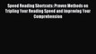 Download Speed Reading Shortcuts: Proven Methods on Tripling Your Reading Speed and Improving