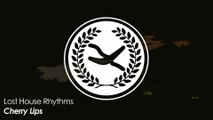 Lost House Rhythms - Cherry Lips (Original Mix)