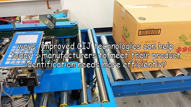 How New-Generation CIJ Printers Are Driving Production Efficiency for Manufacturers