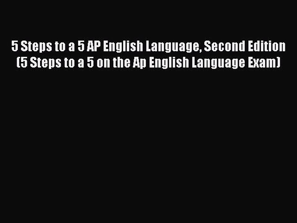 Download 5 Steps to a 5 AP English Language Second Edition (5 Steps to a 5 on the Ap English